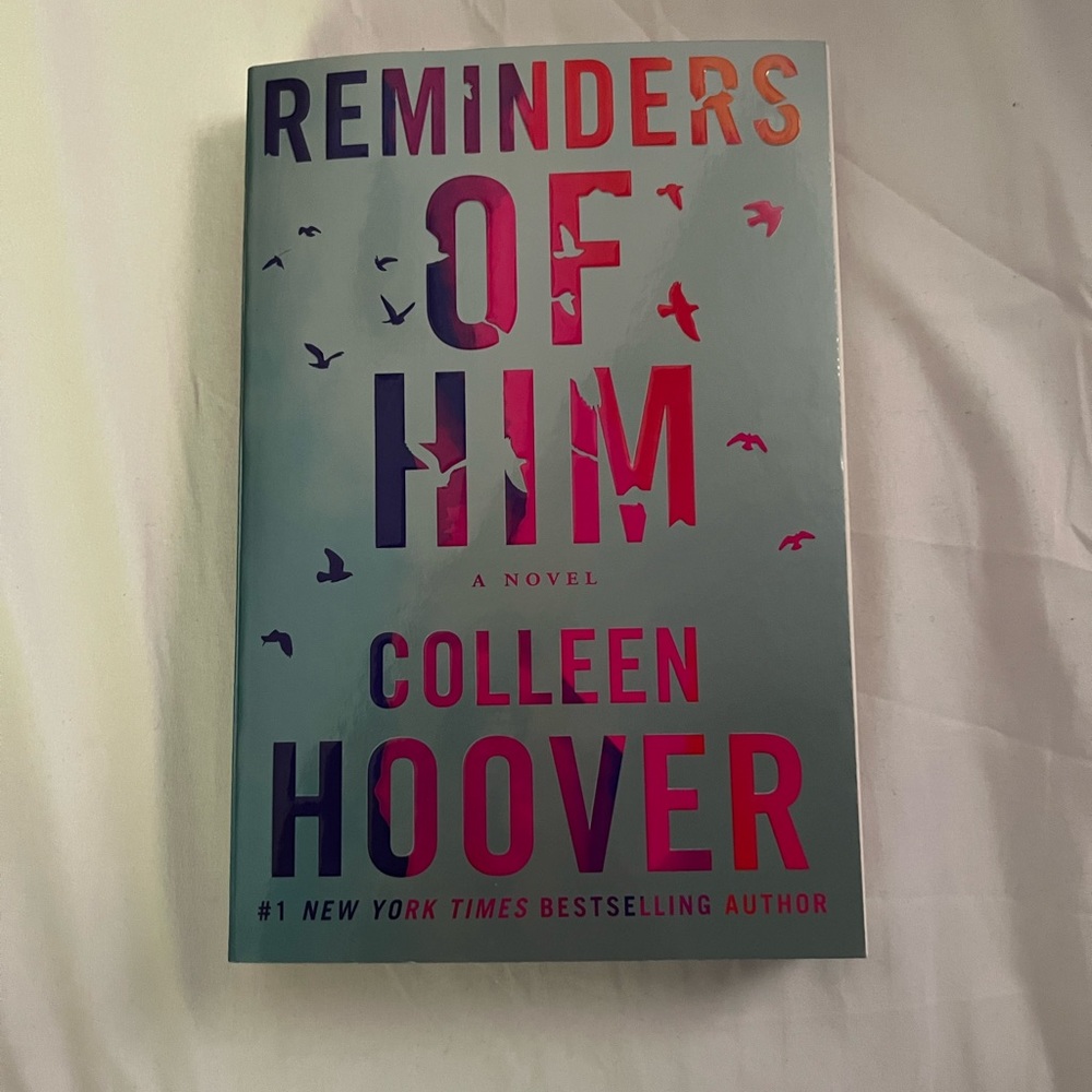 Reminders of Him 
By: Colleen Hoover